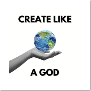 Create like a God Posters and Art